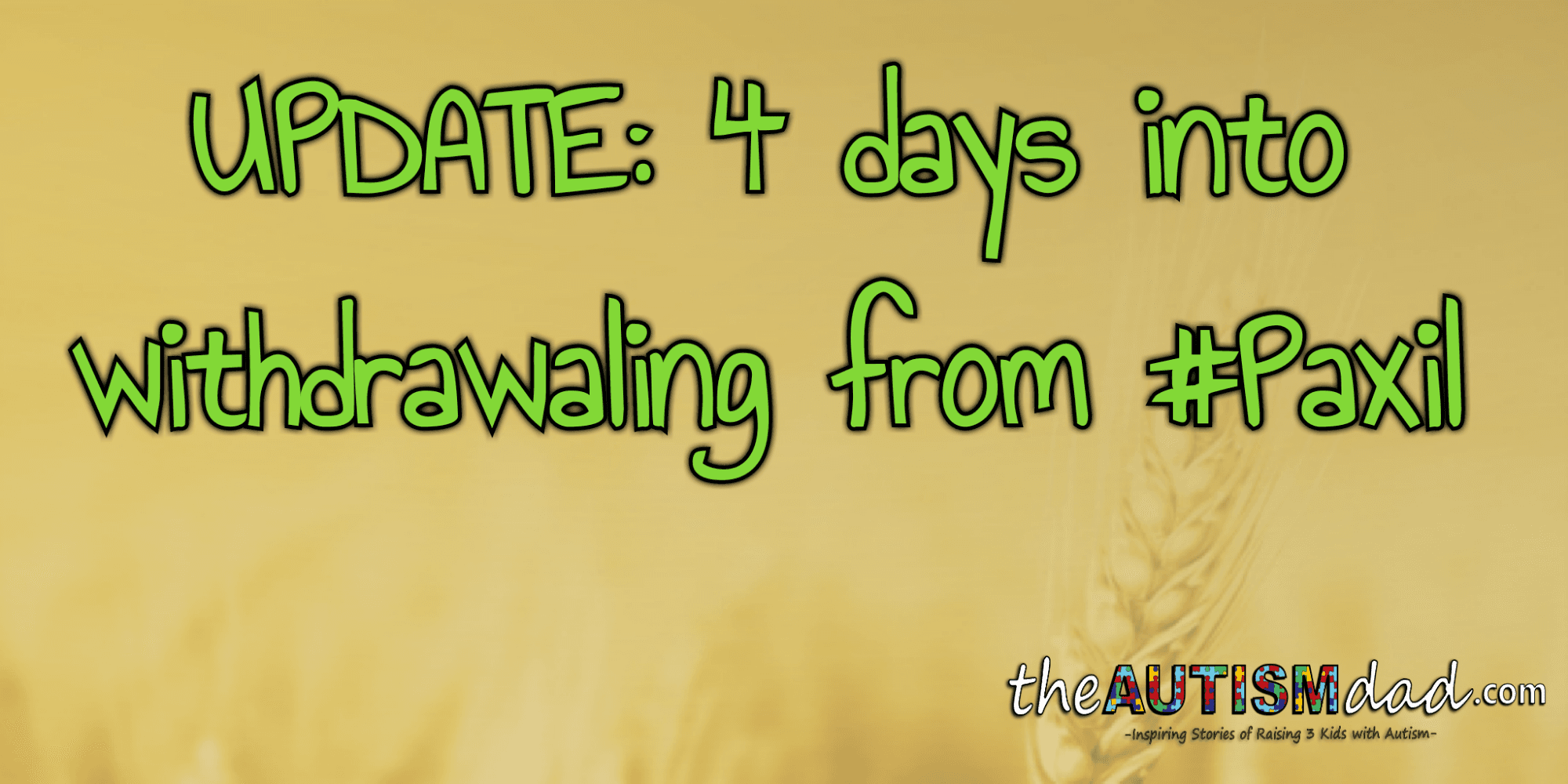 UPDATE: 4 days into withdrawaling from #Paxil
