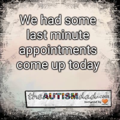 We had some last minute appointments come up today