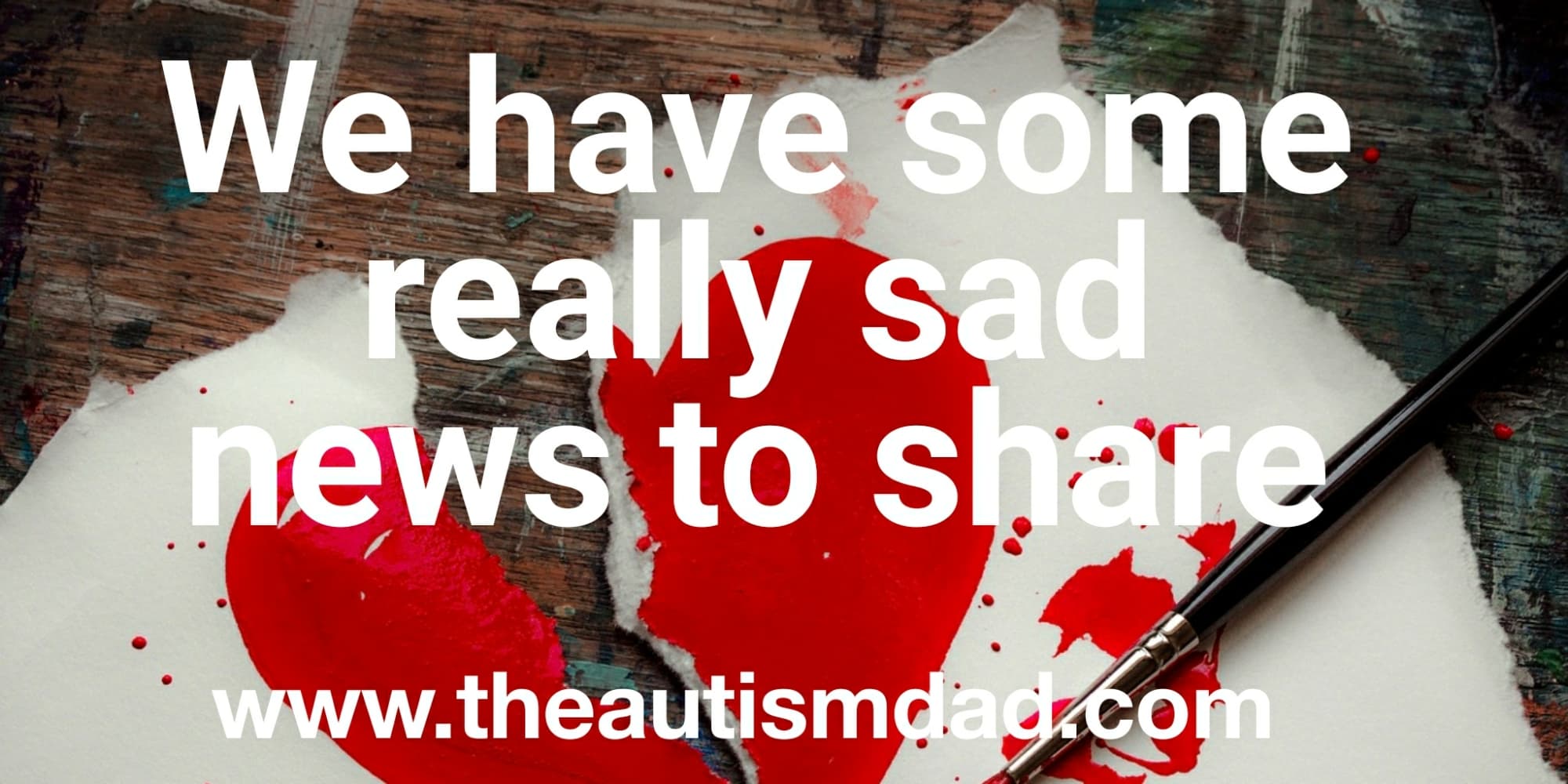 We have some really sad news to share