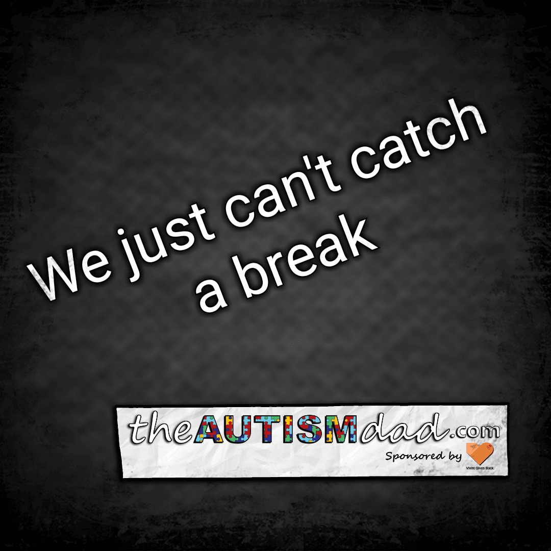 We just can't catch a break