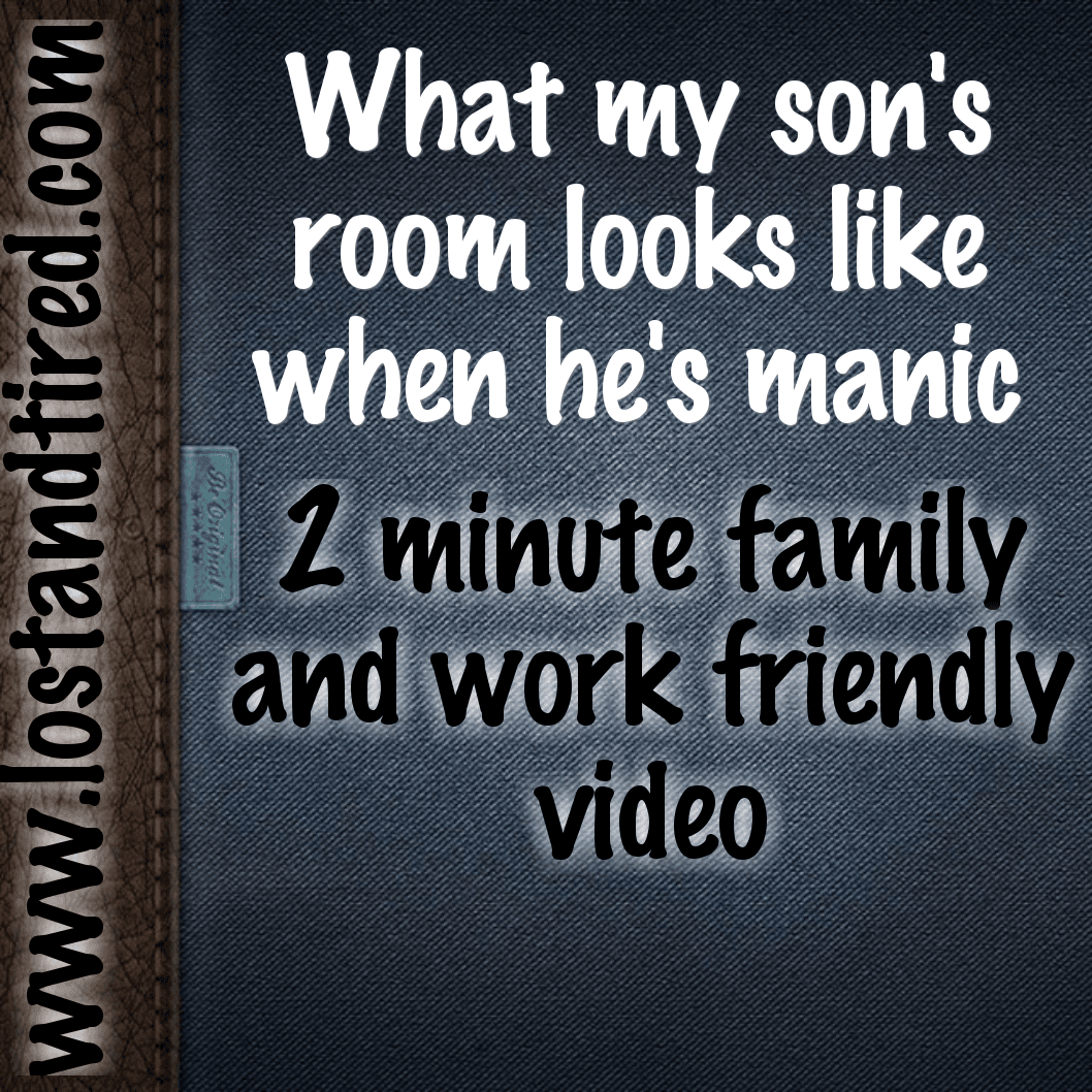 What my son's room looks like when he's manic