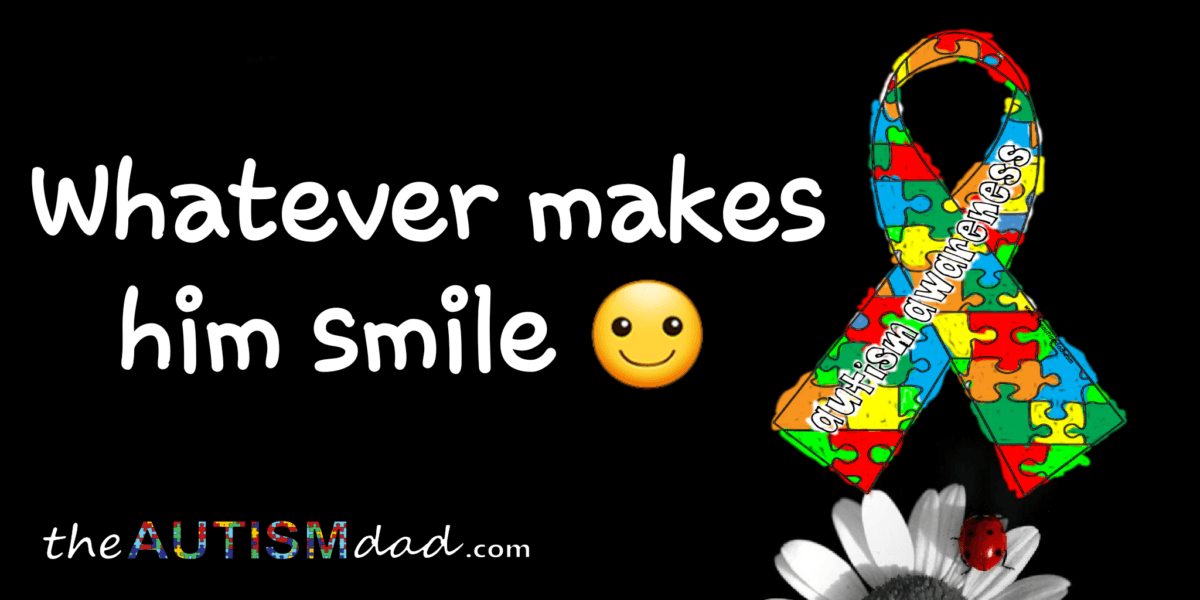 Whatever makes him smile