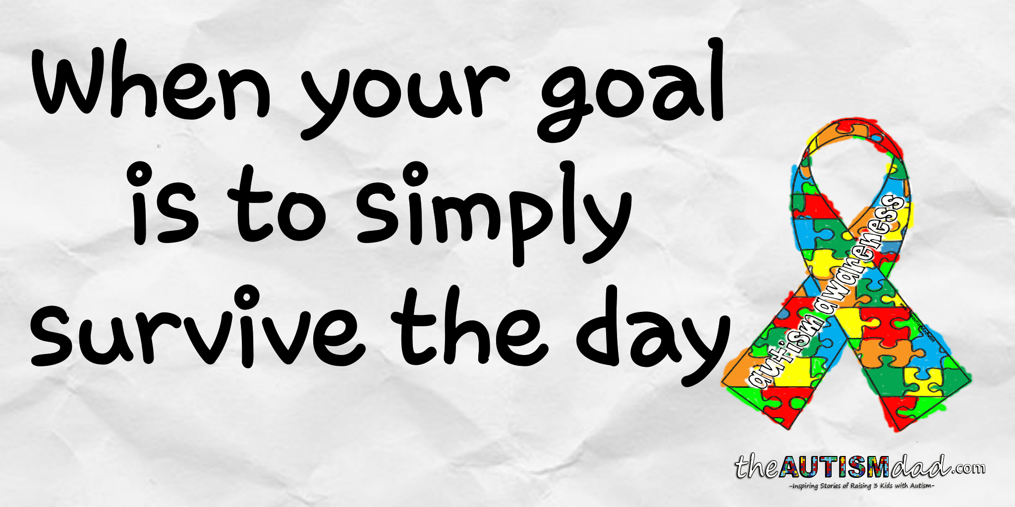 When your goal is to simply survive the day