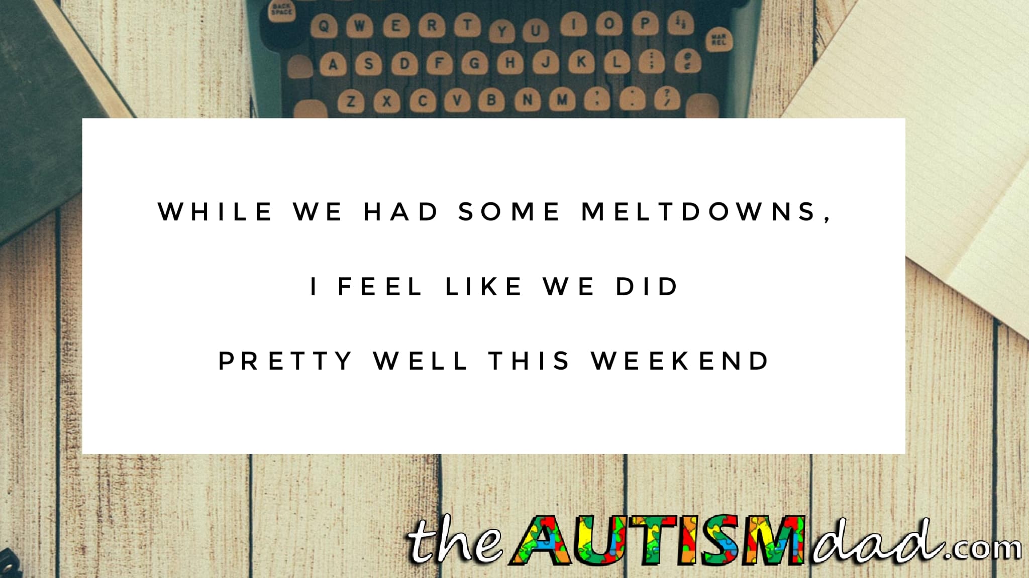 While we had some #meltdowns, I feel like we did pretty well this weekend