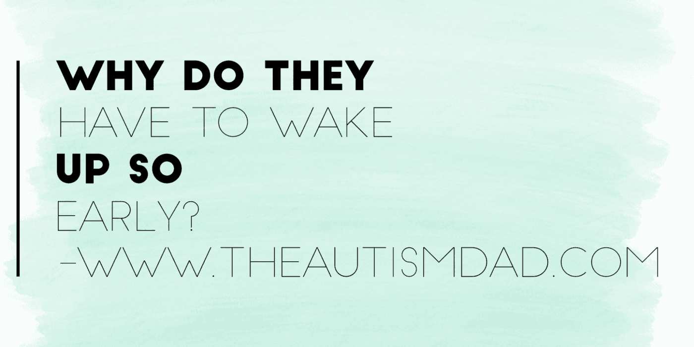 Why do they have to wake up so early?
