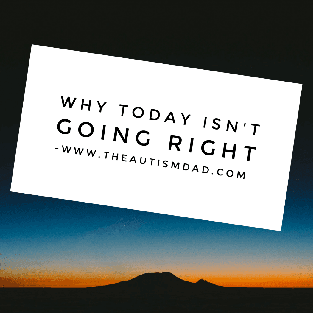 Why today isn't going right