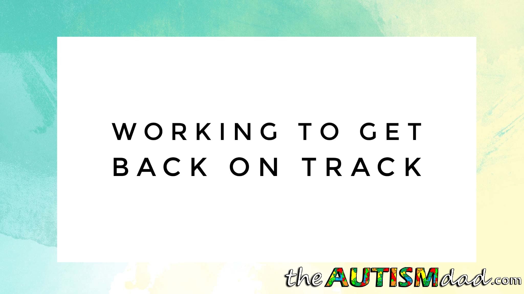 Working to get back on track