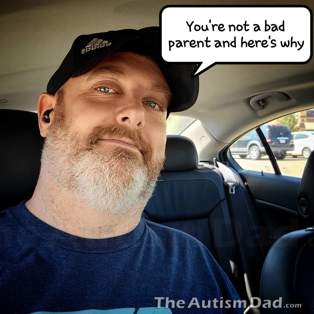 You're not a bad parent and here's why