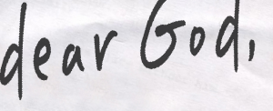 Read more about the article Dear God,  it’s me…..again