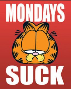 Read more about the article Do you hate Mondays as much as I do?