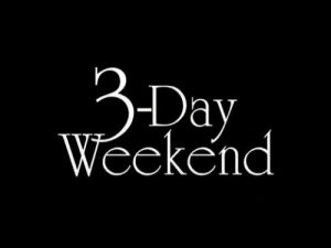 Read more about the article The three day weekend