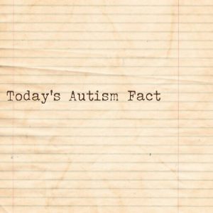 Read more about the article Today’s #Autism Fact: 07/24/2013
