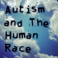 Read more about the article #Autism Awareness and the Human Race