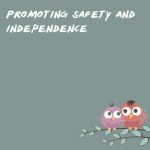 Promoting safety and independence