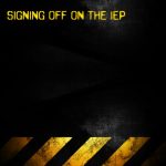 Signing off on the IEP today
