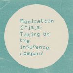 Medication Crisis: I don’t even know where to begin