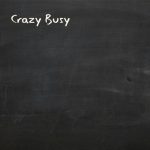 Crazy Busy