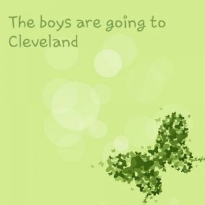 Read more about the article The boys are going to Cleveland