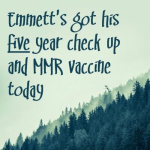 Read more about the article Emmett’s five year check up and the MMR vaccine