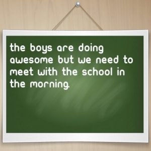 Read more about the article The boys are awesome at school but there’s a hitch