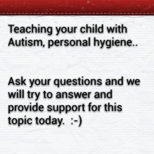 Read more about the article Teaching your child with #Autism, personal hygiene