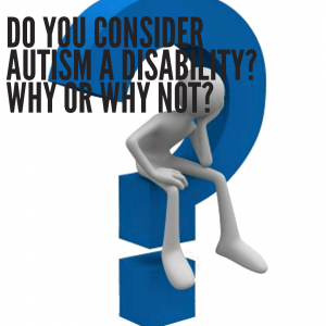 Read more about the article Do you consider #Autism a disability?