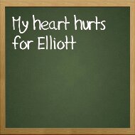 Read more about the article My heart hurts for Elliott