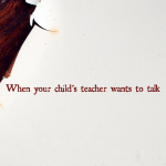 When your child’s teacher wants to talk