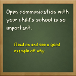 This is why it’s so important to have open communication with your school