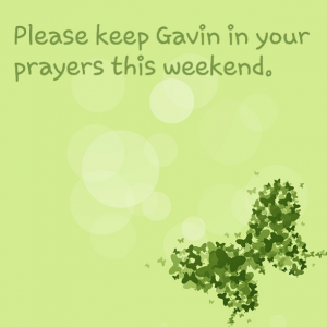 Read more about the article Please keep Gavin in your thoughts and prayers this weekend