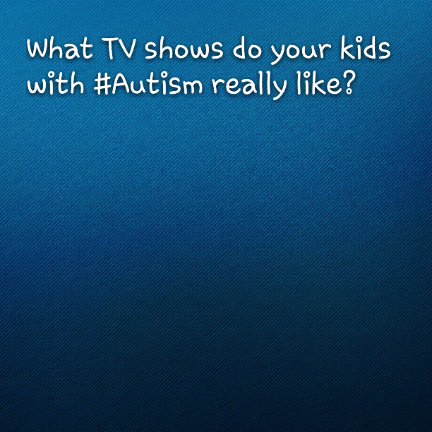 Read more about the article What TV shows do your kids with #Autism really like?