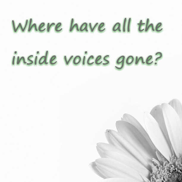 Read more about the article Where have all the inside voices gone?
