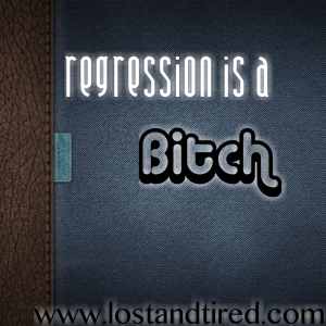 Read more about the article Regression is a bitch