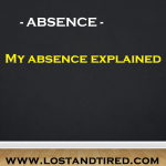 ABSENCE – In case you wondered where I’ve been today. This is what happened