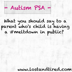 Read more about the article #Autism PSA – What you should say to a parent who’s child is having a #meltdown in public?