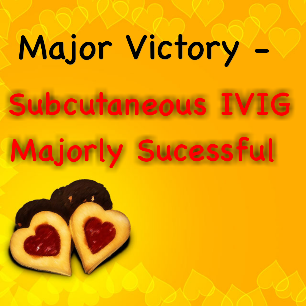 Read more about the article MAJOR MAJOR VICTORY – Subcutaneous IVIG Majorly Sucessful