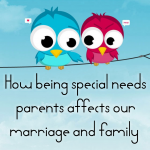 Confessions – How special needs parenting affects our marriage and family
