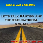 Let’s talk #Autism and the #Education system