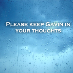 Please say a prayer for Gavin