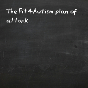 Read more about the article The #Fit4Autism plan of attack