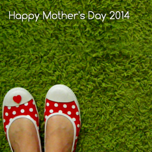 Read more about the article Happy Mother’s Day 2014