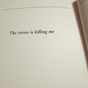 Read more about the article The stress is killing me