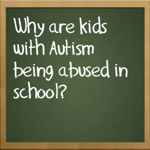 Read more about the article Why are kids with #Autism being abused in school and what I’m doing to minimize the risk to my kids