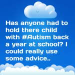 Has anyone had they’re child with #Autism repeat a grade? I could really use some advice..