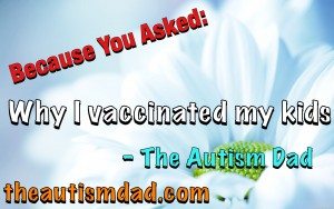 Read more about the article Because You Asked: Why I vaccinated my kids