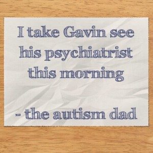 Read more about the article I take Gavin see his psychiatrist this morning 