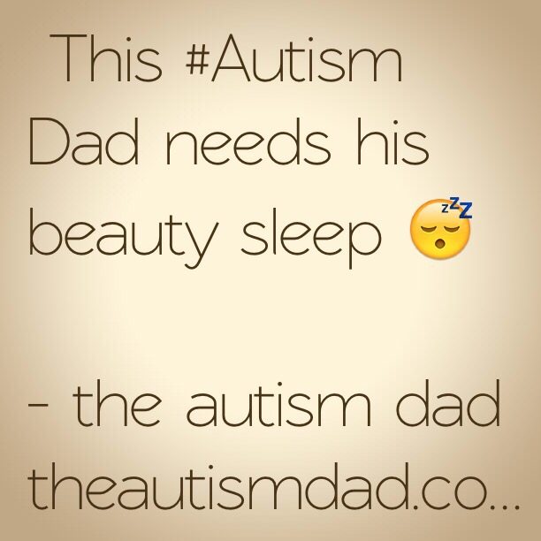 Read more about the article This #Autism Dad needs his beauty sleep