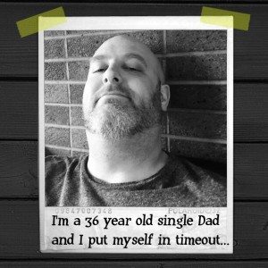 Read more about the article I’m a 36 year old single Dad and I put myself in timeout