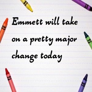 Read more about the article Emmett will take on a pretty major change today