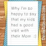 Why I’m so happy to say that my kids had a good visit with their Mom  :)
